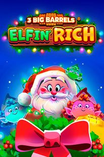 3 Big Barrels Elfin' Rich