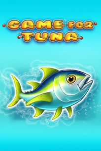 Game For Tuna