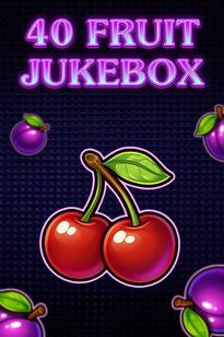 40 Fruit Jukebox